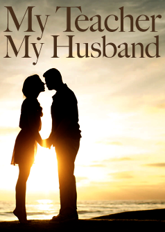 My Teacher My Husband