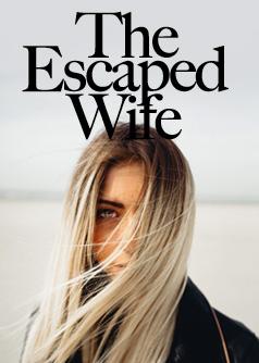 The Escaped Wife