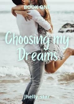 Choosing my Dreams (Book One)