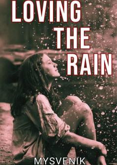 Loving The Rain