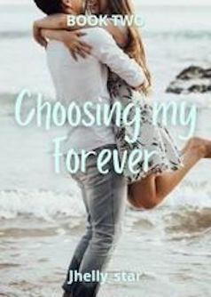 Choosing my Forever (Book Two)