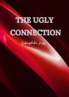 The Ugly Connection