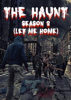 The haunt season 2 (let me home)