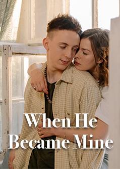 When He Became Mine