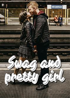 SWAG AND PRETTY GIRL