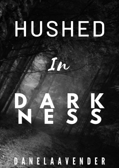 Hushed In Darkness