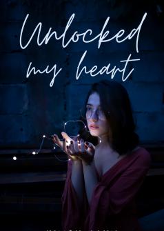 Unlocked My Heart