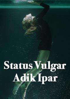 Status Vulgar Adik Ipar