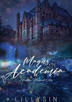 Magus Academia:Strange Magical City