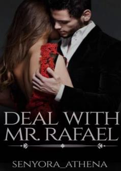 Deal with Mr. Rafael