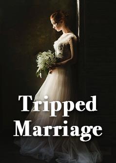 Tripped Marriage