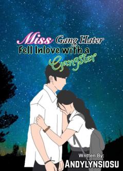 When Miss Gang Hater Fell Inlove with a  Gangster