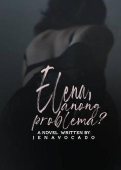 Elena, anong Problema?