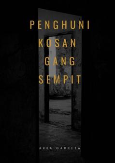 Penghuni Kosan Gang Sempit