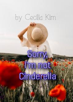 Sorry, I'm not Cinderella