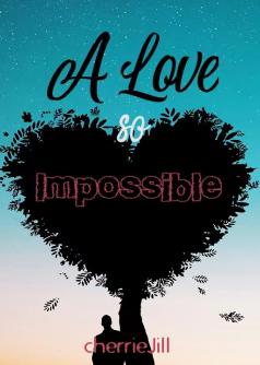 A Love So Impossible