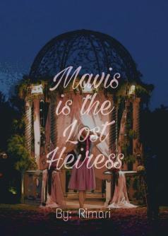 Mavis is the Lost Heiress