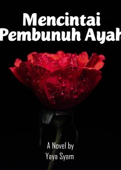 Mencintai Pembunuh Ayah
