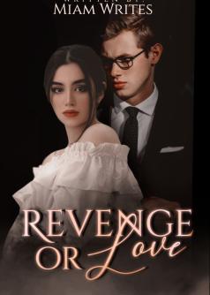 Revenge or Love