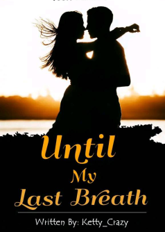 Until My Last Breath