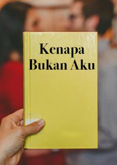 Kenapa Bukan Aku