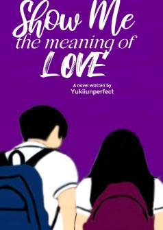 Show me the meaning of love
