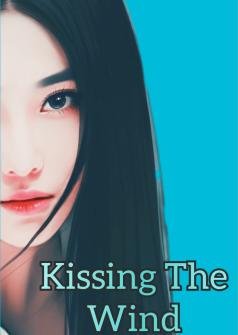 Kissing The Wind