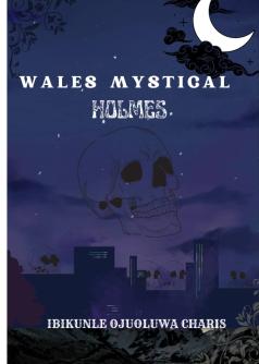 wales mystical holmes