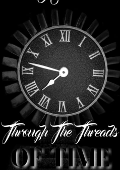 Through The Threads of Time