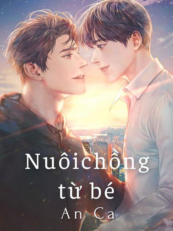 Nuôi chồng từ bé