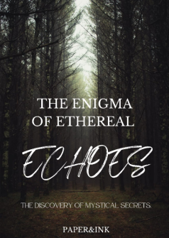 The Enigma of Ethereal Echoes