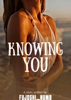 Knowing You