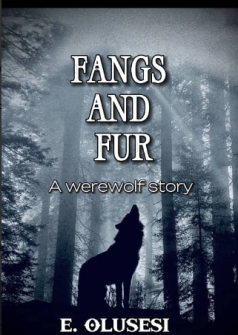 Fangs And Fur: A Werewolf Story