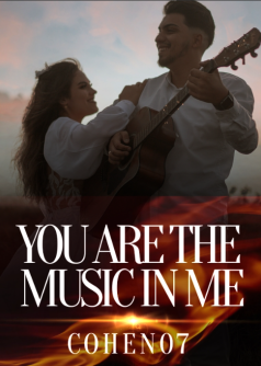 You are the Music in Me