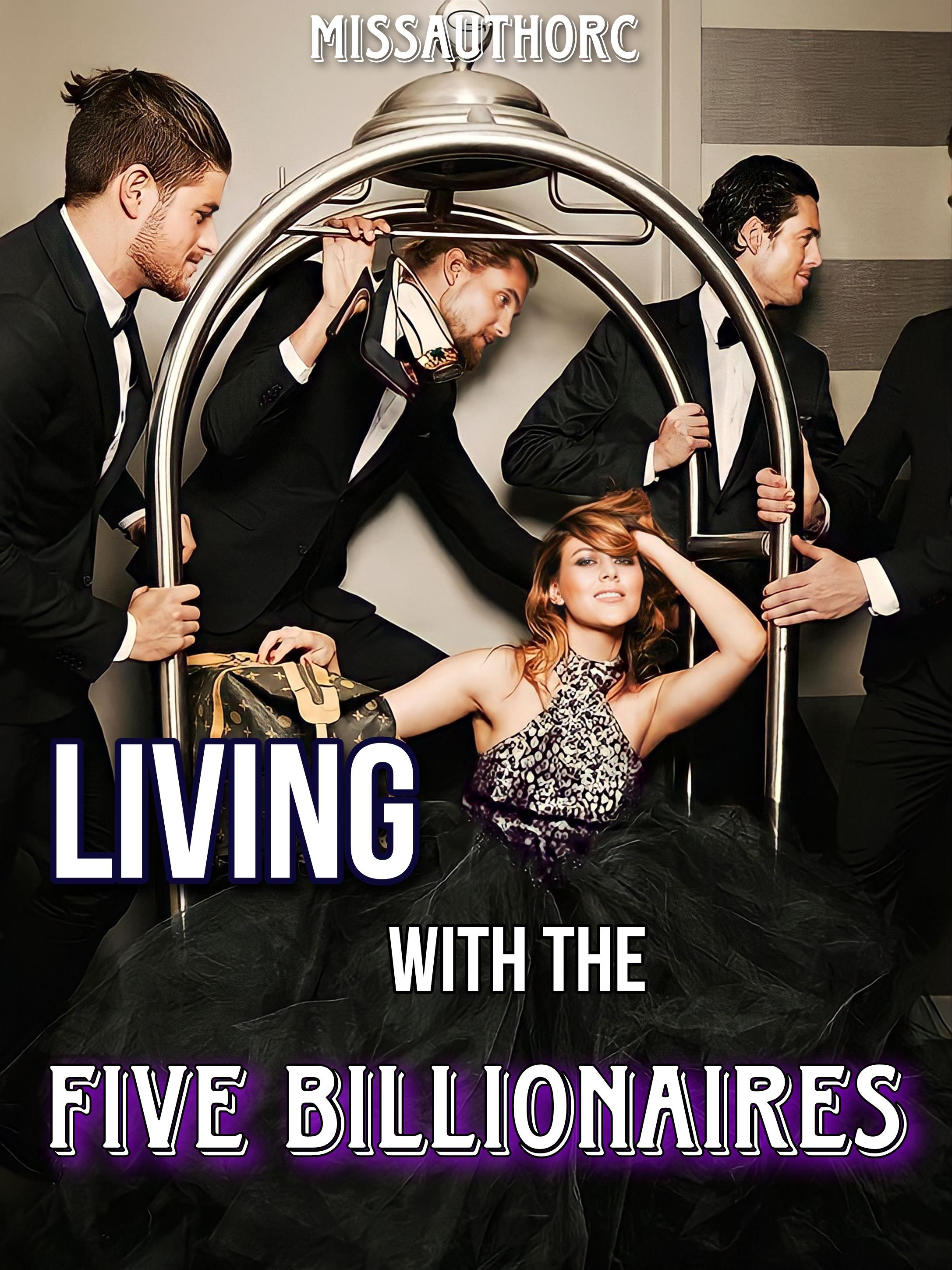 Living with the Five Billionaires