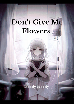 Don't Give Me Flower