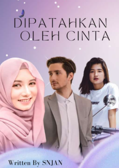 Dipatahkan Oleh Cinta