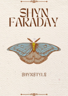 SHYN FARADAY REINCARNATION