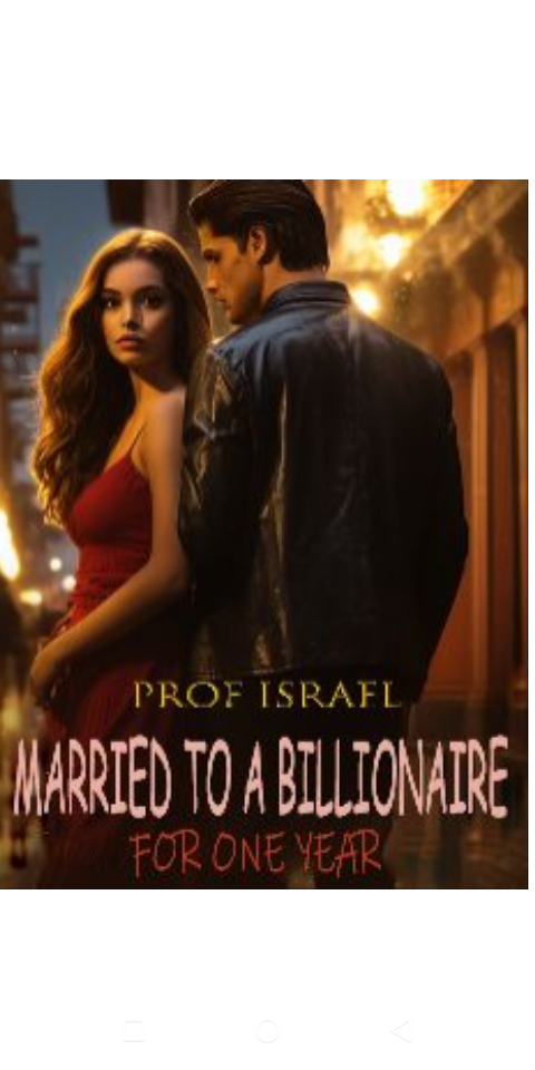 MARRIED TO A BILLIONAIRE FOR ONE YEAR