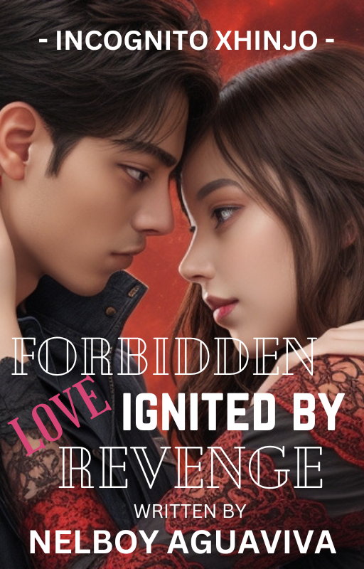 Forbidden Love Ignited by Revenge