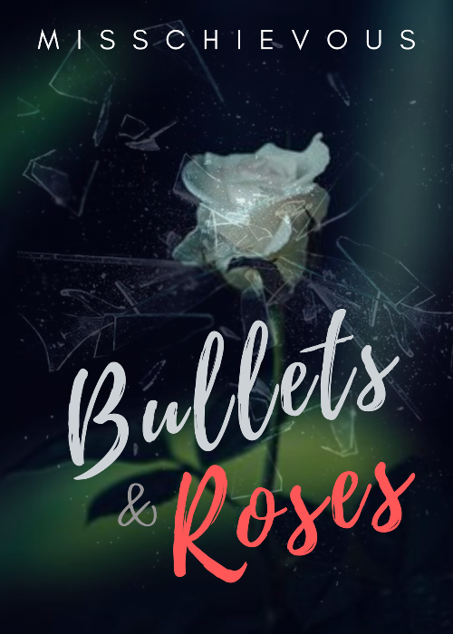 Bullets and Roses