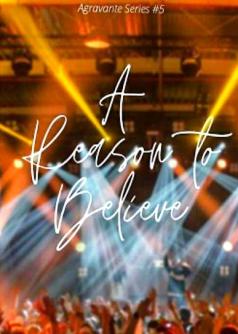 A Reason to Believe (Agravante Series #5)
