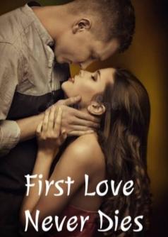 First Love Never Dies