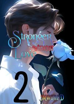 Stronger Without Love 2