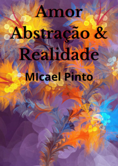 Amor, Abstração & Realidade