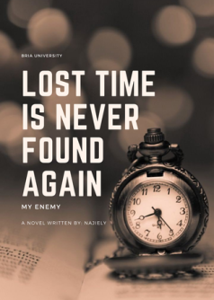 Lost time is never found again