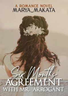 Six Months Agreement with Mr. Arrogant