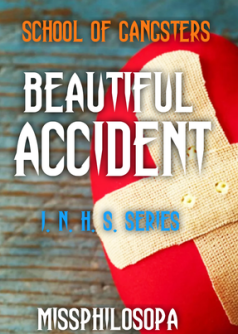 SCHOOL OF GANGSTER: Beautiful Accident