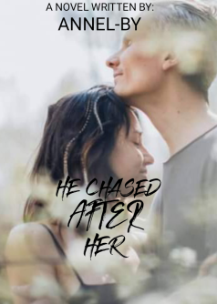 He Chased After her