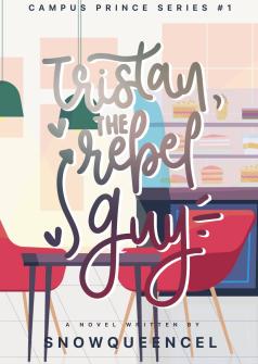 Tristan, The Rebel Guy (Campus Prince Series #1)